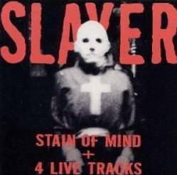 Slayer (USA) : Stain of Mind